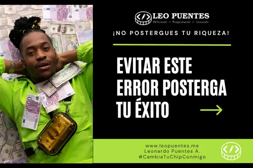 Evitar este error posterga tu Riqueza