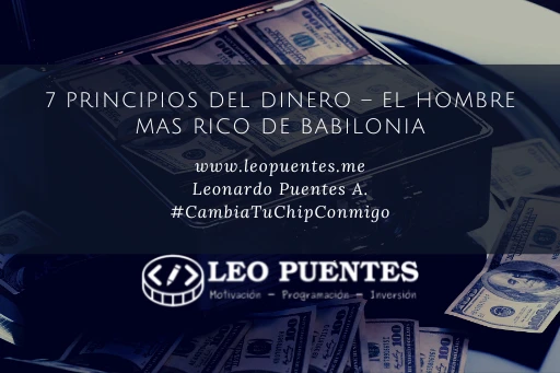 7 Principios del Dinero - El hombre más rico de Babilonia